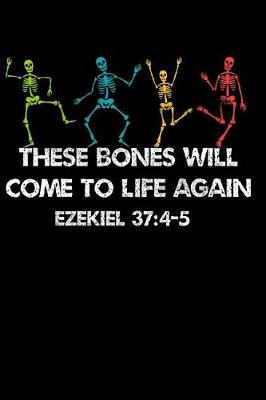 Book cover for These Bones Will Come to Life Again Ezekiel 37