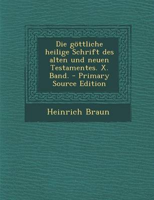 Book cover for Die Gottliche Heilige Schrift Des Alten Und Neuen Testamentes. X. Band.