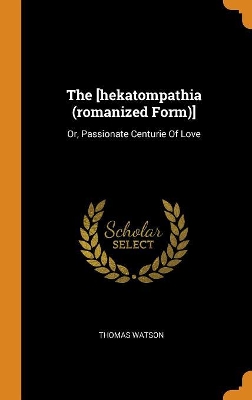 Book cover for The [hekatompathia (Romanized Form)]