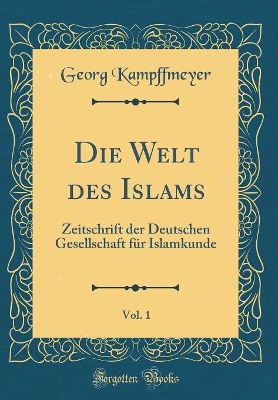 Book cover for Die Welt Des Islams, Vol. 1