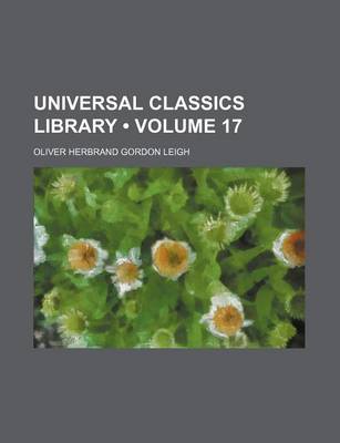 Book cover for Universal Classics Library (Volume 17)