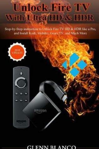 Cover of Unlock Fire TV 4k with Ultra HD & Hdr