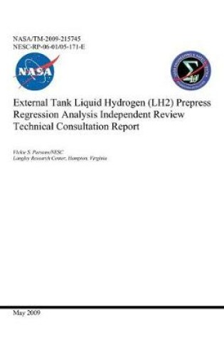 Cover of External Tank Liquid Hydrogen (Lh2) Prepress Regression Analysis Independent Review Technical Consultation Report