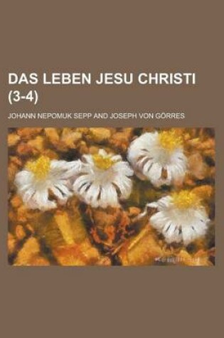 Cover of Das Leben Jesu Christi (3-4)