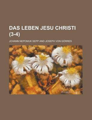 Book cover for Das Leben Jesu Christi (3-4)