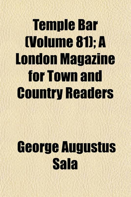 Book cover for Temple Bar; A London Magazine for Town and Country Readers Volume 81