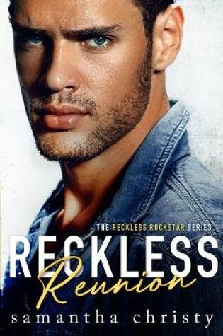 Cover of Reckless Reunion (The Reckless Rockstar Series)