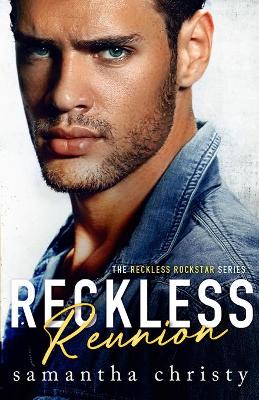 Book cover for Reckless Reunion (The Reckless Rockstar Series)