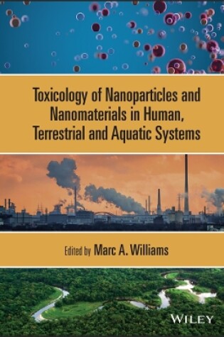 Cover of Toxicology of Nanoparticles and Nanomaterials in H uman, Terrestrial and Aquatic Systems