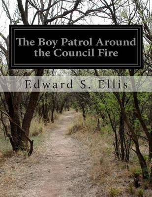 Book cover for The Boy Patrol Around the Council Fire