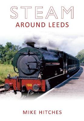 Cover of Steam Around Leeds