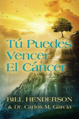 Book cover for Tu puedes Vencer El Cancer