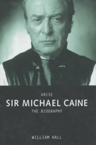 Cover of Arise Sir Michael Caine