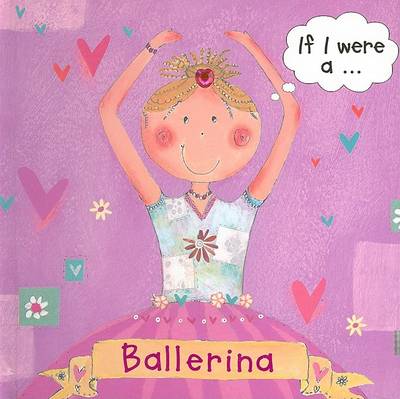 Book cover for If I Were A... Ballerina