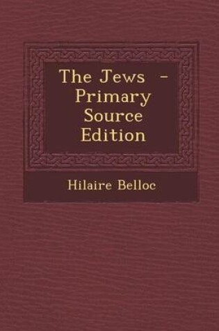 Cover of The Jews - Primary Source Edition