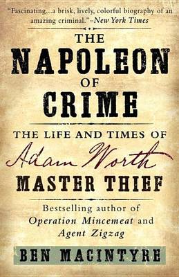 Napoleon of Crime by Ben MacIntyre