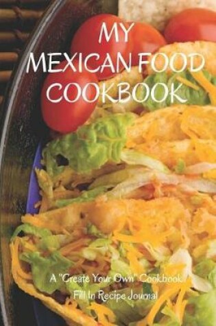 Cover of My Mexican Food Cookbook