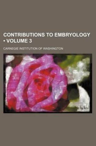 Cover of Contributions to Embryology (Volume 3)