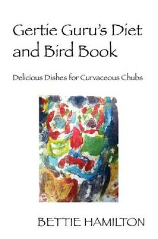 Cover of Gertie Guru's Diet and Bird Book