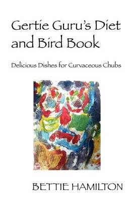 Cover of Gertie Guru's Diet and Bird Book
