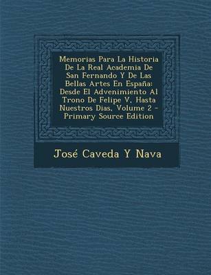 Book cover for Memorias Para La Historia de La Real Academia de San Fernando y de Las Bellas Artes En Espana