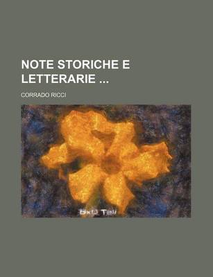 Book cover for Note Storiche E Letterarie