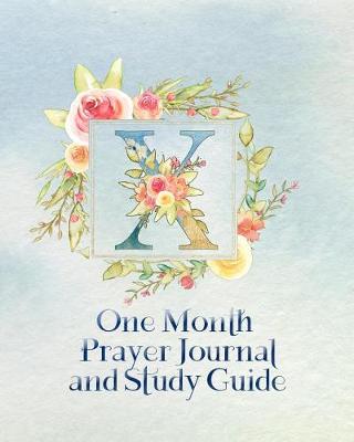 Book cover for X One Month Prayer Journal and Study Guide