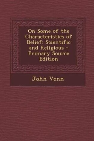 Cover of On Some of the Characteristics of Belief