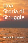 Book cover for Una Storia di Struggle