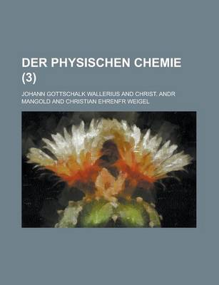 Book cover for Der Physischen Chemie (3 )