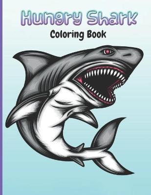 Book cover for Hungry Shark Coloring Book