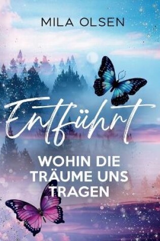 Cover of Entführt - Wohin die Träume uns tragen