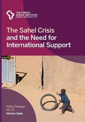 Cover of The Sahel Crisis and the Need for International Support