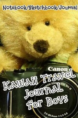 Cover of Kawaii Travel Journal for Boys