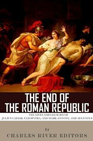Cover of The End of the Roman Republic