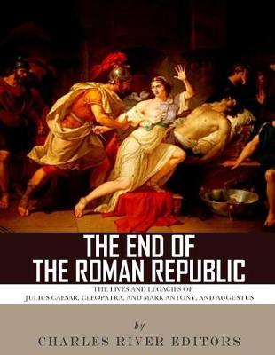 Book cover for The End of the Roman Republic