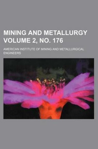 Cover of Mining and Metallurgy Volume 2, No. 176