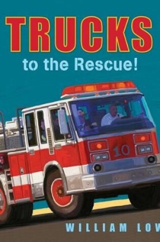 Cover of Trucks to the Rescue!