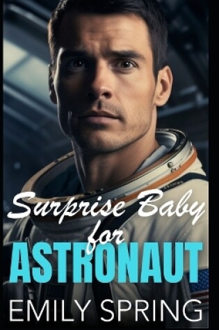 Cover of Surprise Baby for Astronaut