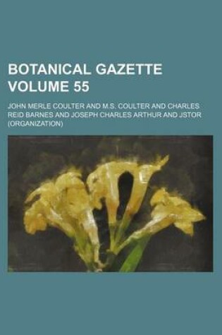 Cover of Botanical Gazette Volume 55