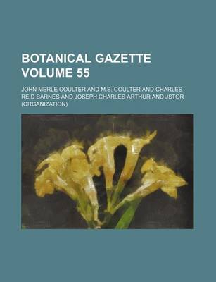 Book cover for Botanical Gazette Volume 55