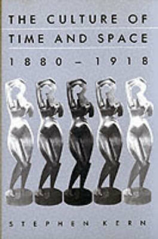 Cover of The Culture of Time and Space, 1880-1918