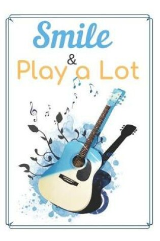 Cover of Smile & Play A Lot