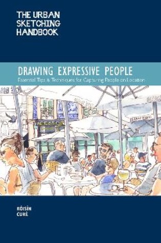 Cover of The Urban Sketching Handbook Drawing Expressive People