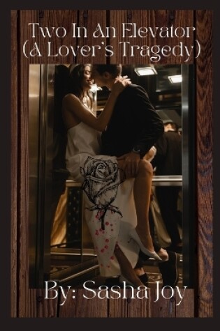 Cover of Two In An Elevator (A Lover's Tragedy)