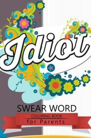 Cover of Swear Word coloring Book for Parents