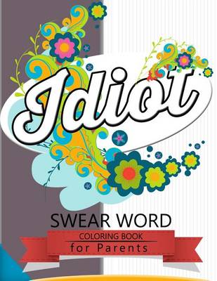 Book cover for Swear Word coloring Book for Parents