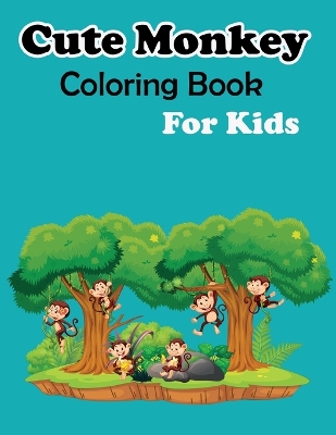 Book cover for Cute Monkey Coloring Book For Kids