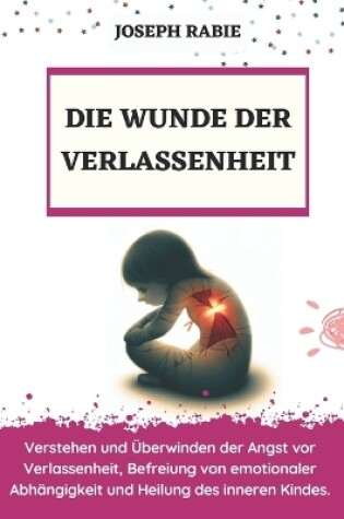 Cover of Die Wunde Der Verlassenheit