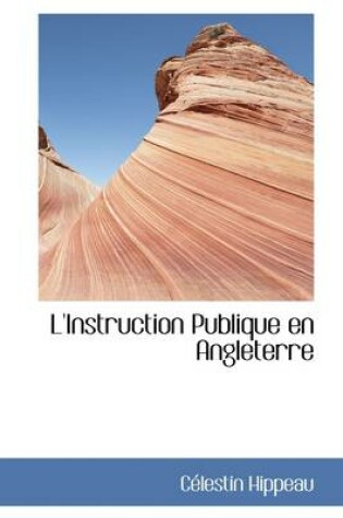 Cover of L'Instruction Publique En Angleterre